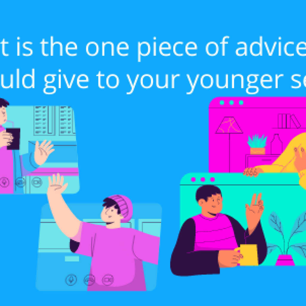 one-piece-of-advice-to-your-younger-self