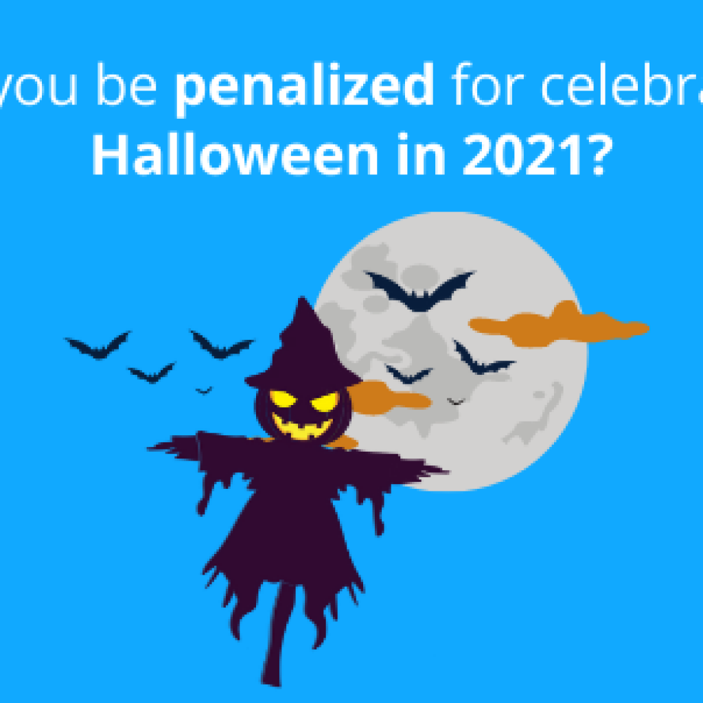 Will you be penalized for celebrating Halloween in 2021?