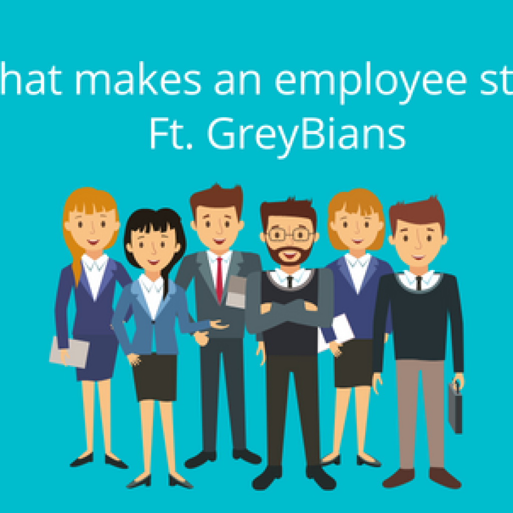 What makes an employee stick? Ft. Greybians