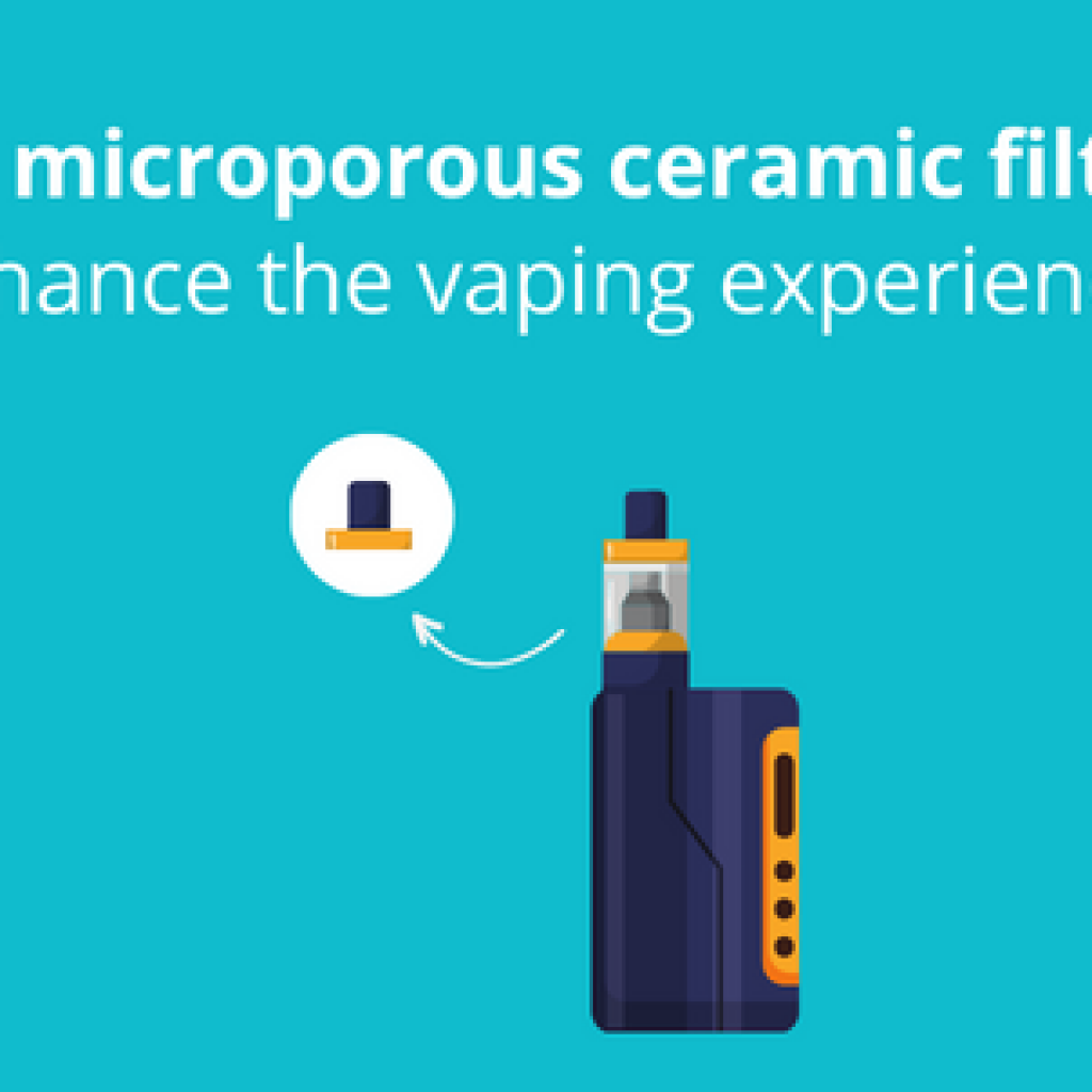 Will microporous ceramic filters enhance the vaping experience?