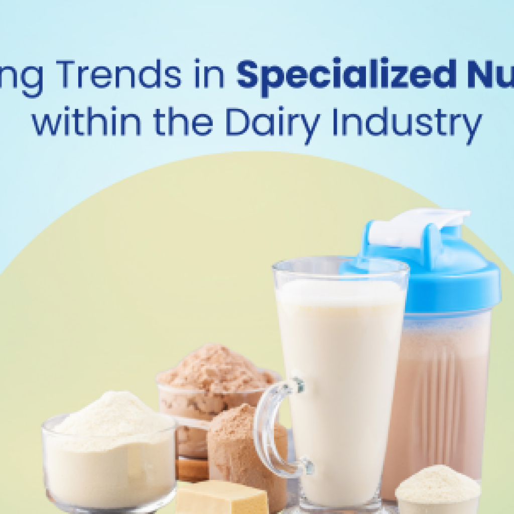 Exploring trends in specialized nutrition within the dairy industry