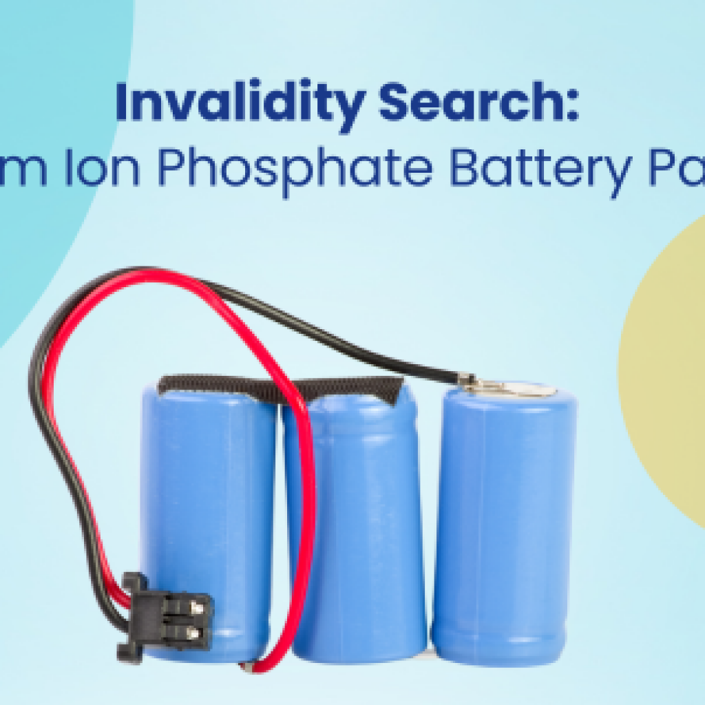 Invalidity Search: Lithium Ion Phosphate Battery Patents