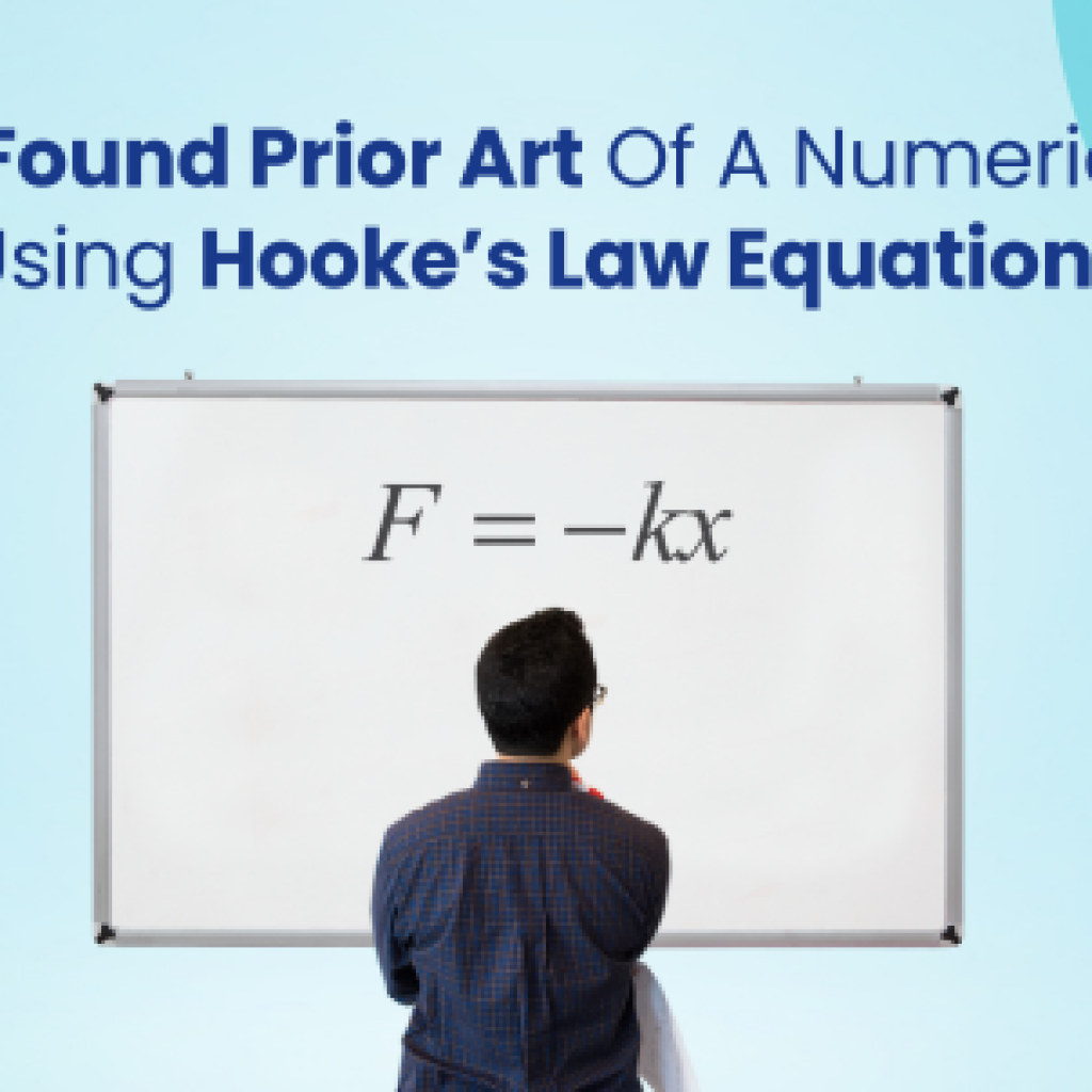 How We Found Prior Art Of A Numerical Claim Using Hooke’s Law Equation?