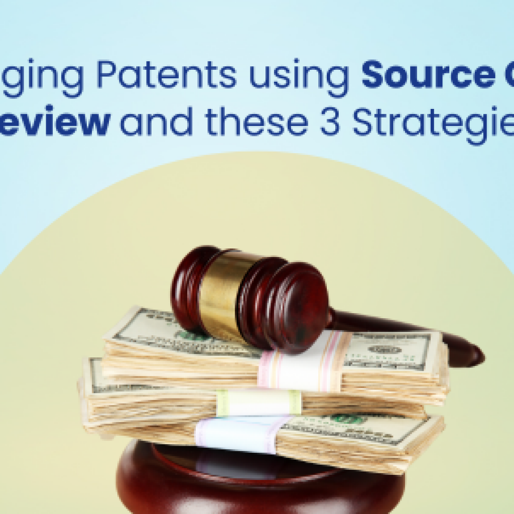 Infringing patents using source code review and these 3 strategies