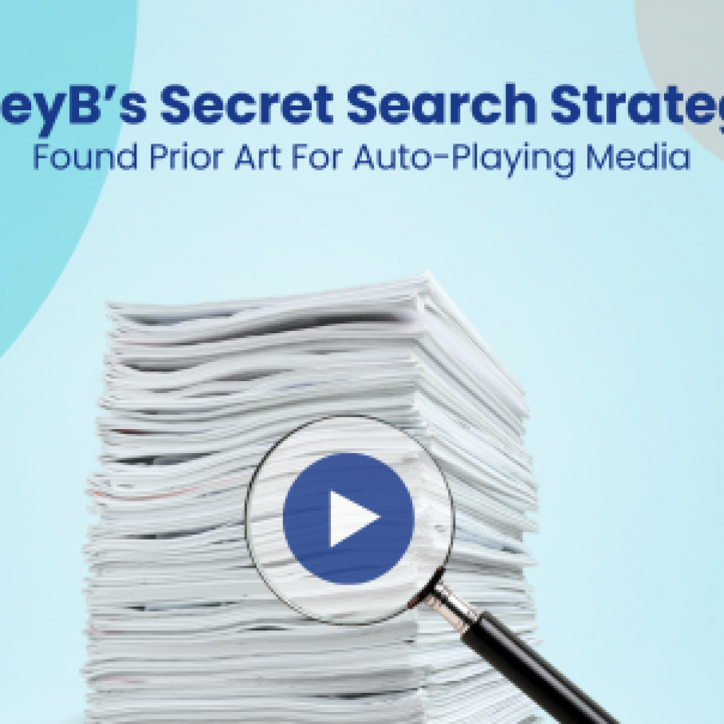 GreyB’s Secret Search Strategy Found Prior Art For Auto-Playing Media