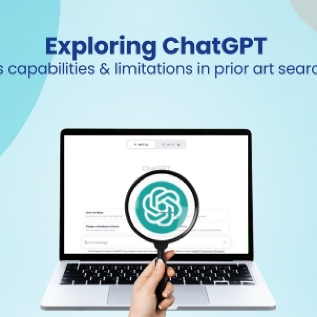 Exploring ChatGPT Its capabilities & limitations in prior art search