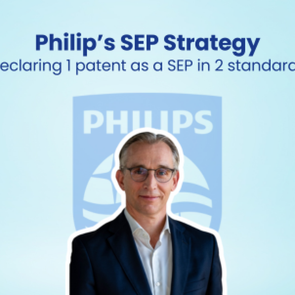 Philip’s SEP Strategy Declaring 1 Patent as a SEP in 2 Standards