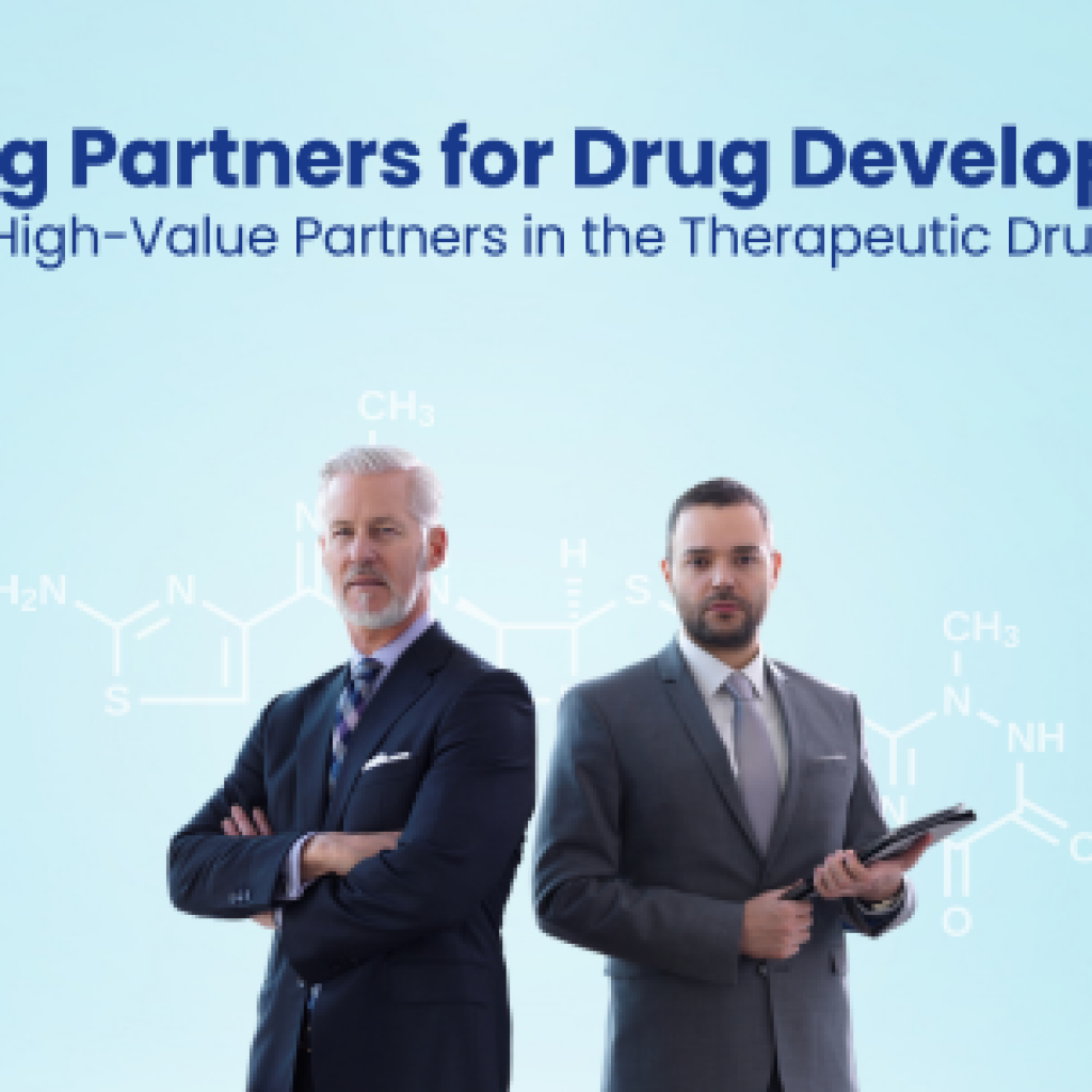 Finding Partners for Drug Development Choose High-Value Partners in the Therapeutic Drug Market