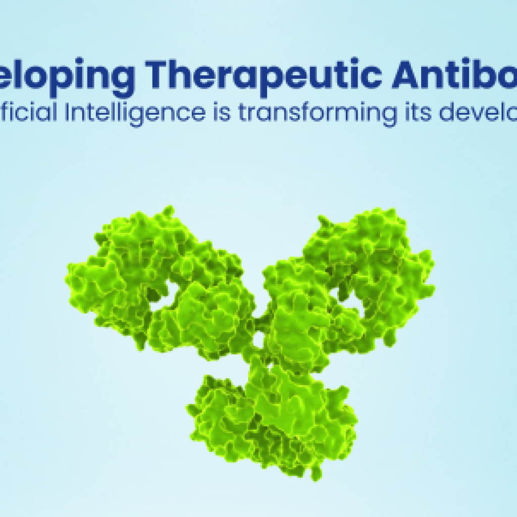 Developing Therapeutic Antibodies How Artificial Intelligence is transforming its development?