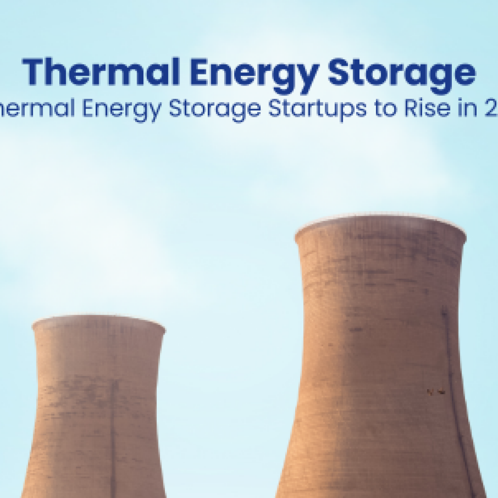 Thermal Energy Storage 5 Thermal Energy Storage Startups to Rise in 2024