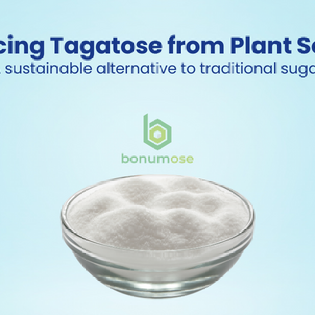 Producing Tagatose from Plant Sources A sustainable alternative to traditional sugar