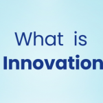 What is Innovation