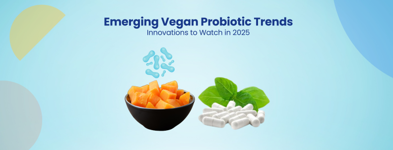 Vegan Probiotic Trends to Watch in 2025