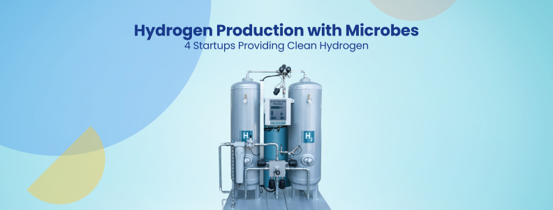 Hydrogen Production with Microbes 4 Startups Providing Clean Hydrogen