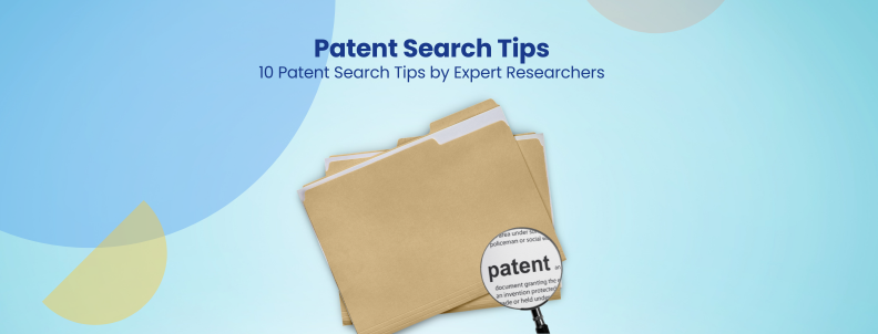 10 Patent Search Tips by Expert Researchers