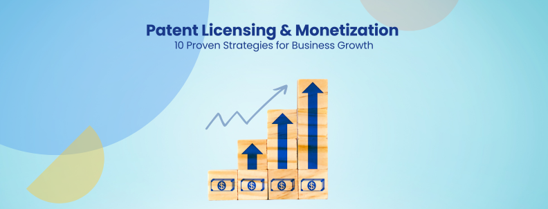 Patent Licensing & Monetization 10 Proven Strategies for Business Growth