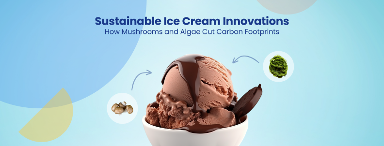 Sustainable Ice Cream Innovations How Mushrooms and Algae Cut Carbon Footprints