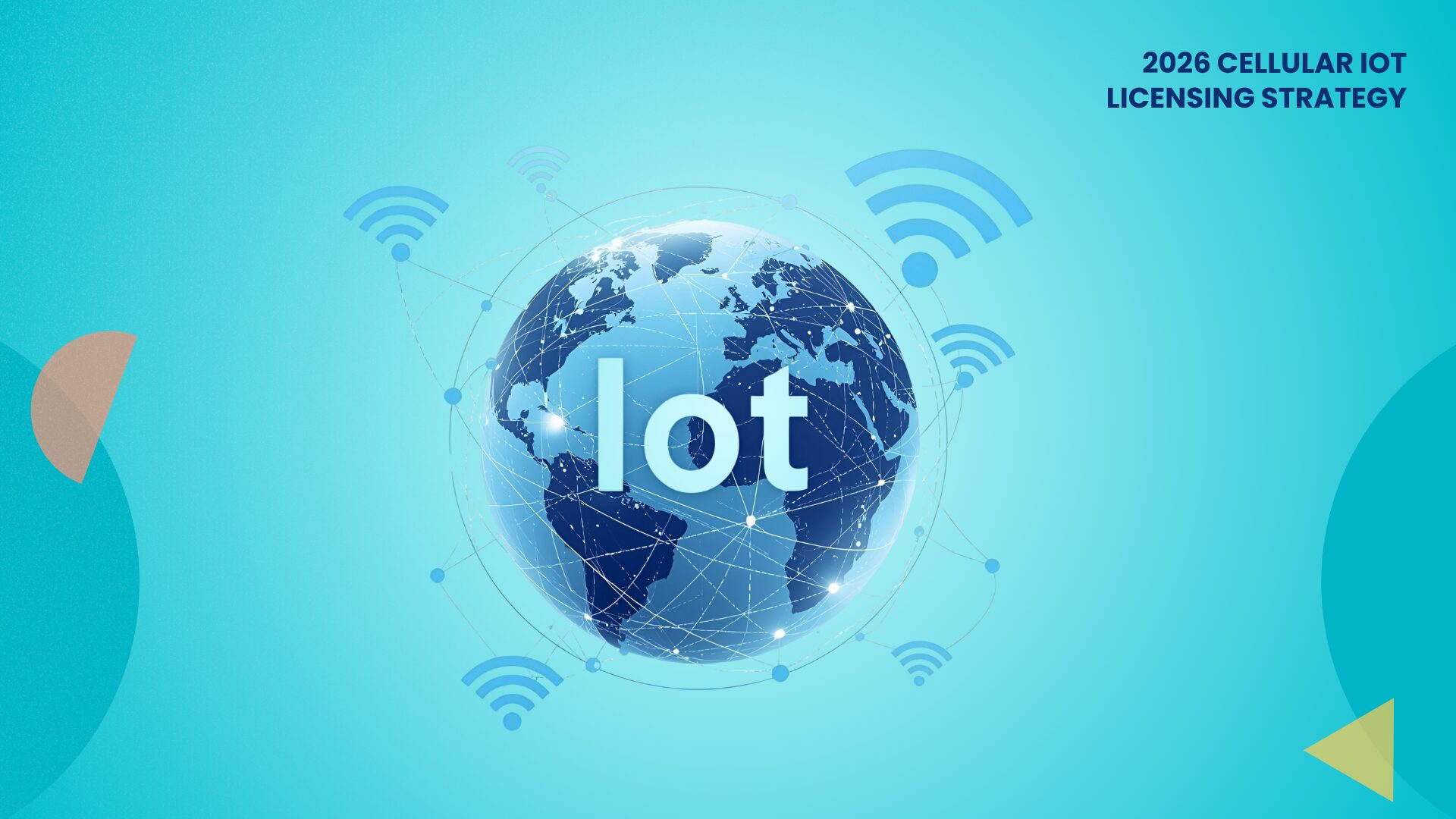 2026 Cellular IoT Licensing Strategy