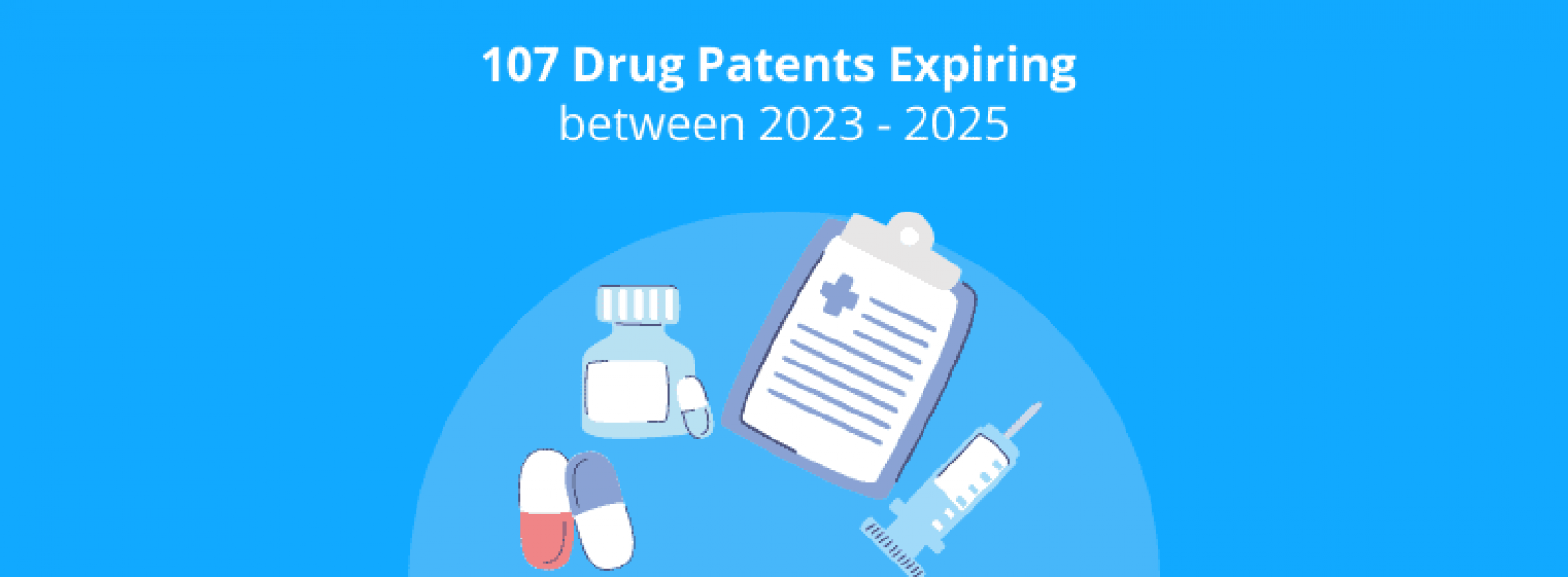 List 107 Drug Patents Expiring Between 2023 to 2025 GreyB