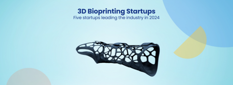 Five 3D bioprinting startups leading the industry in 2024 - GreyB