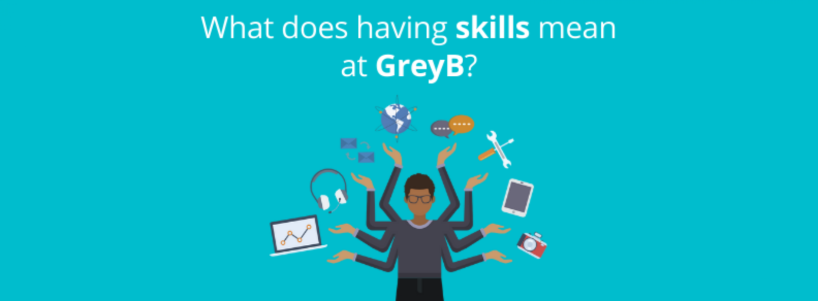 what-does-having-skills-mean-at-greyb-greyb