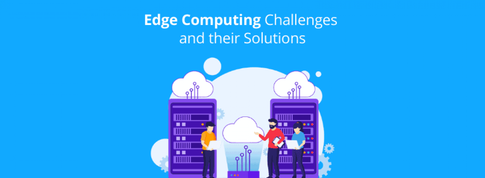 Edge Computing Challenges and their Solutions - GreyB