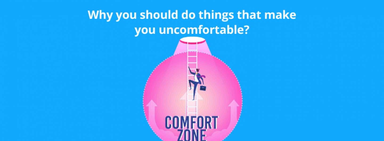 Why You Should Do Things That Make You Uncomfortable Greyb
